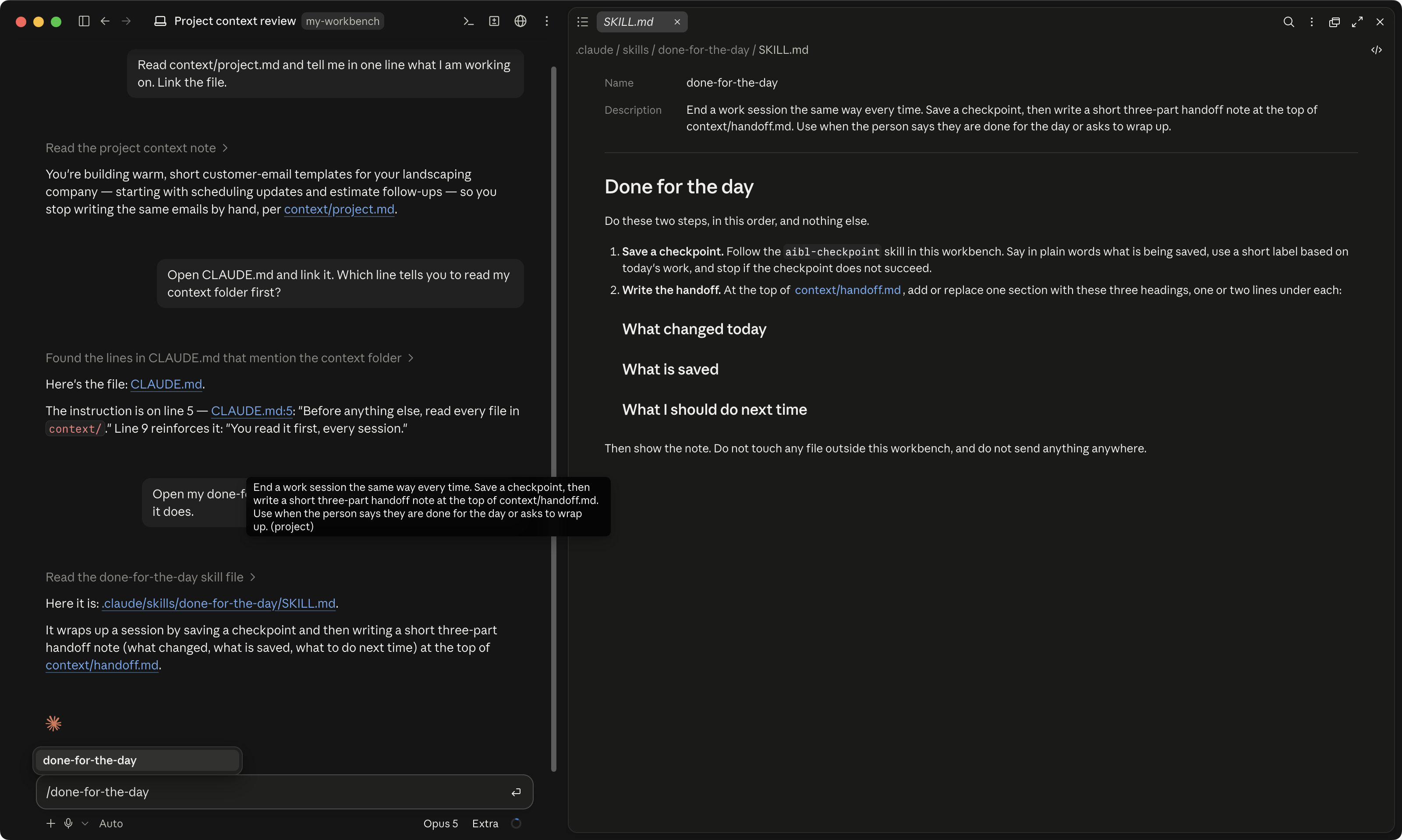 SKILL.md open in the editor pane (the description at the top, then the two steps), and the / menu filtered to done-for-the-day with its description.